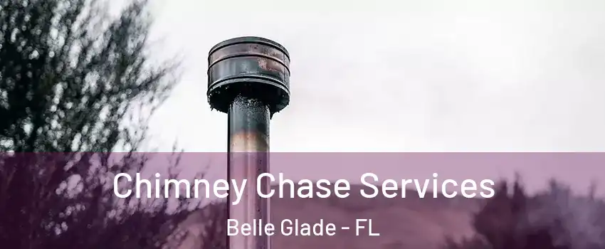  Chimney Chase Services Belle Glade - FL
