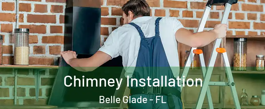  Chimney Installation Belle Glade - FL