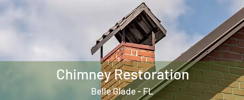 Chimney Restoration Belle Glade - FL