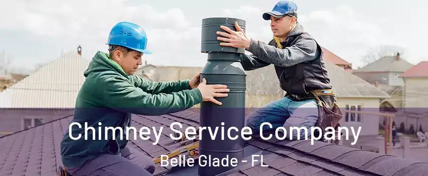 Chimney Service Company Belle Glade - FL