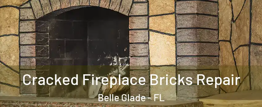  Cracked Fireplace Bricks Repair Belle Glade - FL