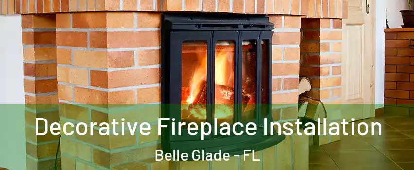  Decorative Fireplace Installation Belle Glade - FL