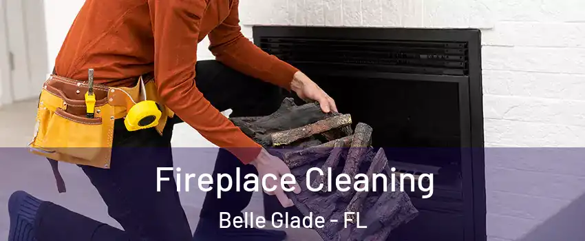  Fireplace Cleaning Belle Glade - FL