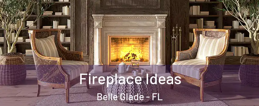  Fireplace Ideas Belle Glade - FL