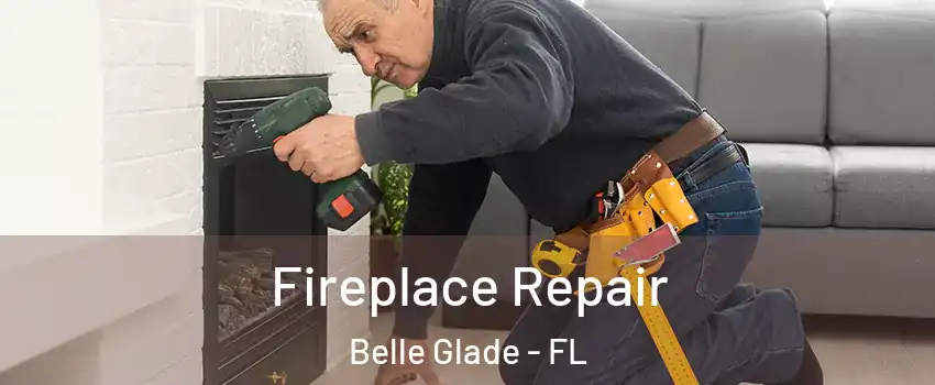 Fireplace Repair Belle Glade - FL