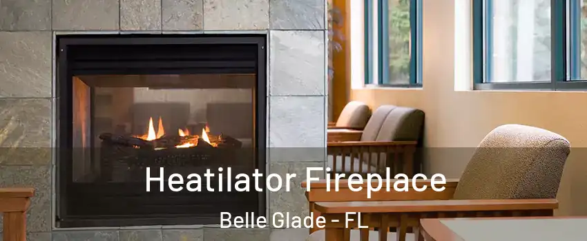 Heatilator Fireplace Belle Glade - FL