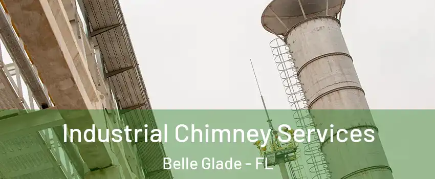  Industrial Chimney Services Belle Glade - FL