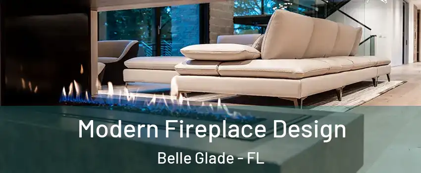  Modern Fireplace Design Belle Glade - FL