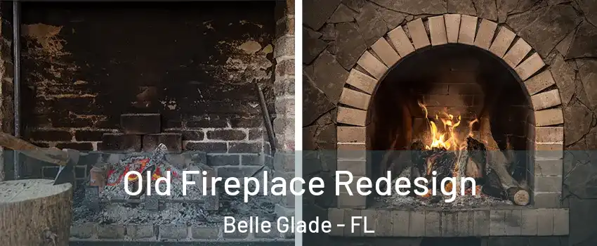  Old Fireplace Redesign Belle Glade - FL