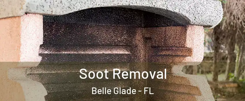 Soot Removal Belle Glade - FL