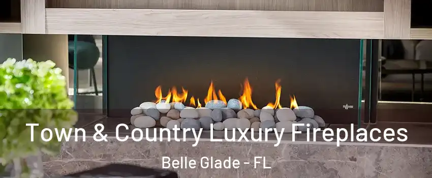  Town & Country Luxury Fireplaces Belle Glade - FL